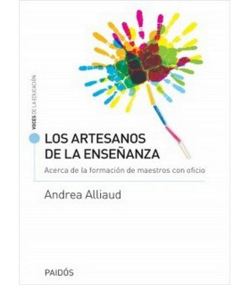 LOS ARTESANOS DE LA ENSE&Ntilde;ANZA. Acerca de la formaci&oacute;n de maestros con oficio. 9789501294798 Paidos 23,75&nbsp;&euro;