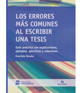 LOS ERRORES M&Aacute;S COMUNES AL ESCRIBIR UNA TESIS. Gu&iacute;a pr&aacute;ctica con explicaciones, ejemplos, ejercicios y soluciones 9789875385528 Noveduc 25,65&nbsp;&euro;