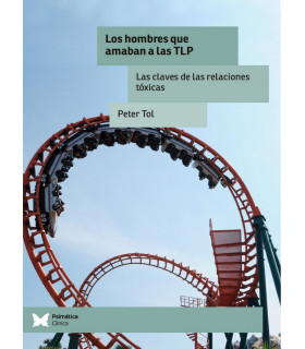 Los hombres que amaban a las TLP. Las claves de las relaciones tóxicas 9788412220711 Psimática Editorial 26,60 €