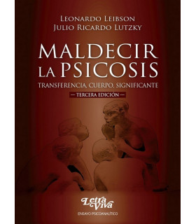 MALDECIR LA PSICOSIS. Transferencia, Cuerpo, Significante. TERCERA EDICI&Oacute;N 9789506494445 Letra Viva 25,65&nbsp;&euro;
