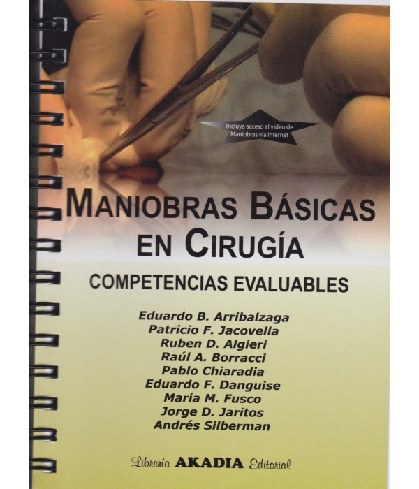 MANIOBRAS B&Aacute;SICAS EN CIRUG&Iacute;A. Competencias evaluables. 9789875702356 Akadia 35,15&nbsp;&euro;