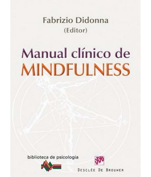 Manual Clínico de Mindfulness 978-84-330-2511-1 DESCLÉE DE BROUWER 49,59 €