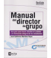MANUAL DE DIRECTOR DE GRUPO. Una gu&iacute;a para hacer efectivo el cuidado y la formaci&oacute;n integral de los estudiantes