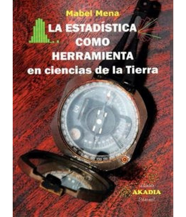 LA ESTAD&Iacute;STICA COMO HERRAMIENTA EN CIENCIAS DE LA TIERRA 9789875702813 DOS Y UNA 66,98&nbsp;&euro;