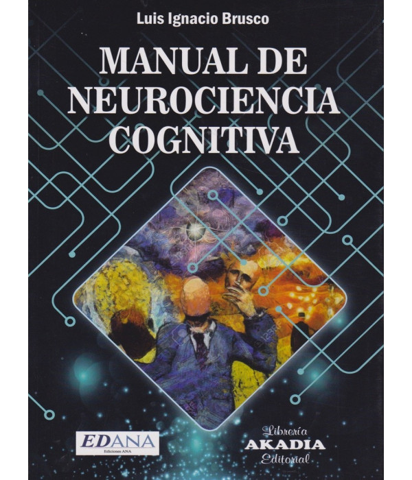 MANUAL DE NEUROCIENCIA COGNITIVA 9789875704121 Akadia 61,75&nbsp;&euro;