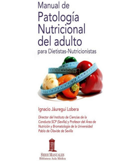 MANUAL DE PATOLOGÍA NUTRICIONAL DEL ADULTO PARA DIETISTAS-NUTRICIONISTAS.