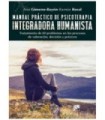 Manual pr&aacute;ctico de psicoterapia integradora humanista  Tratamiento de 69 problemas 