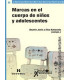 MARCAS EN EL CUERPO DE NI&Ntilde;OS Y ADOLESCENTES.