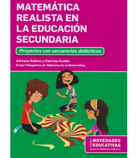MATEM&Aacute;TICA REALISTA EN LA EDUCACI&Oacute;N SECUNDARIA. Proyectos con secuencia did&aacute;cticas. 9789875385320 Noveduc 31,35&nbsp;&euro;