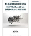MECANISMOS EVOLUTIVOS RESPONSABLES DE LAS ENFERMEDADES MENTALES