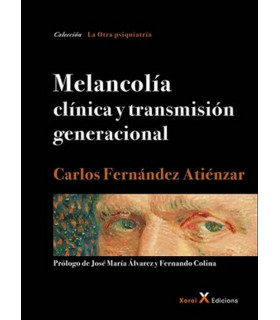 MELANCOLÍA clínica y transmisión generacional 9788412016604 Xoroi Edicions 26,60 €