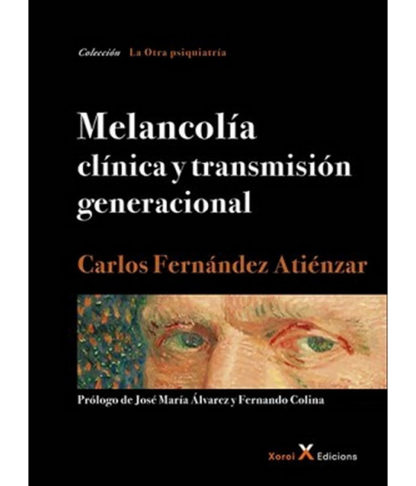 MELANCOLÍA clínica y transmisión generacional 9788412016604 Xoroi Edicions 26,60 €