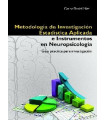METODOLOG&Iacute;A DE INVESTIGACI&Oacute;N ESTAD&Iacute;STICA APLICADA E INTRUMENTOS EN NEUROPSICOLOG&Iacute;A. Gu&iacute;a practica para investigaci&oacute;n