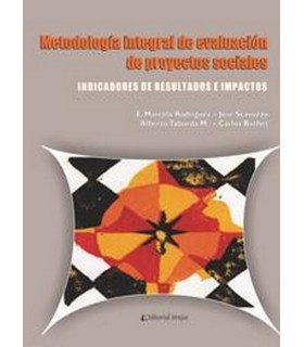 Metodolog&iacute;a integral de evaluaci&oacute;n de proyectos sociales. Indicadores de resultados e impactos 978-987-591-351-6 Brujas Editorial 25,65&nbsp;&euro;