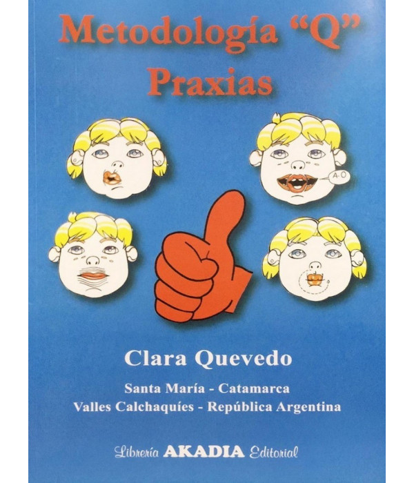 METODOLOG&Iacute;A "Q" PRAXIAS 9789875704008 Akadia 22,80&nbsp;&euro;