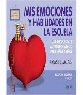 MIS EMOCIONES Y HABILIDADES EN LA ESCUELA. Una propuesta de autoconocimiento para niñas y niños 9789501298765 Paidos 26,60 €