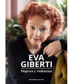 MUJERES Y VIOLENCIAS. EVA GIBERTI 9789875385504 Noveduc 32,30 €