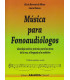 M&Uacute;SICA PARA FONOAUDI&Oacute;LOGOS.