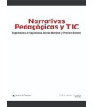 NARRATIVAS PEDAG&Oacute;GICAS Y TIC. Experiencias de supervisi&oacute;n, gesti&oacute;n directiva y pr&aacute;ctica docente