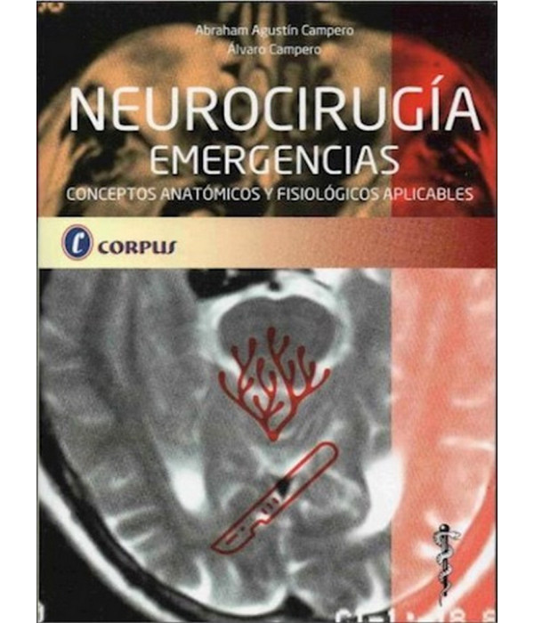 NEUROCIRUG&Iacute;A EMERGENCIAS. Conceptos anat&oacute;micos y fisiol&oacute;gicos aplicables 9789871860647 CORPUS 45,60&nbsp;&euro;