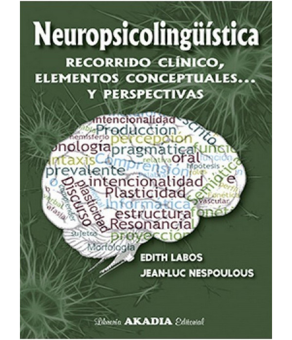NEUROPSICOLING&Uuml;&Iacute;STICA. Recorrido cl&iacute;nico, elementos conceptuales y perspectivas 9789875704077 Akadia 34,20&nbsp;&euro;
