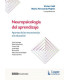 NEUROPSICOLOG&iacute;A DEL APRENDIZAJE. Aportes de las neurociencias a la educaci&oacute;n