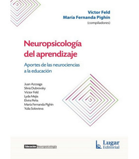 NEUROPSICOLOG&iacute;A DEL APRENDIZAJE. Aportes de las neurociencias a la educaci&oacute;n 9789508925879 Lugar Editorial 19,95&nbsp;&euro;