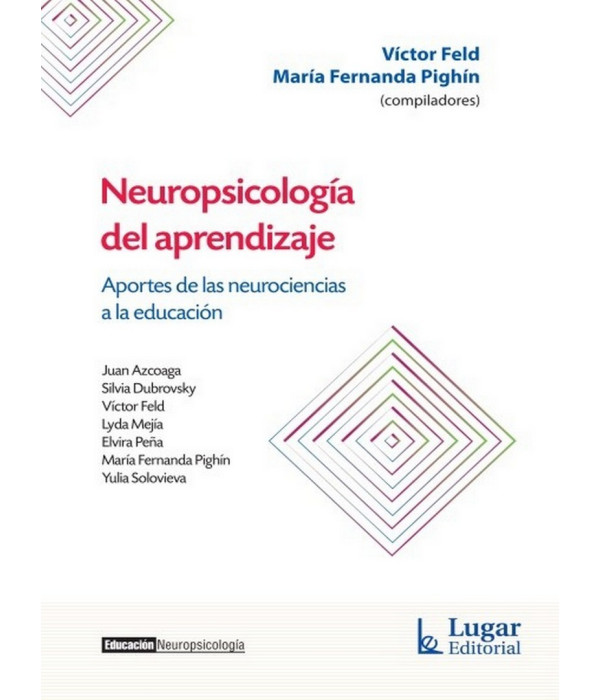 NEUROPSICOLOGíA DEL APRENDIZAJE. Aportes de las neurociencias a la educación 9789508925879 Lugar Editorial 19,95 €