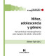 NI&Ntilde;EZ, ADOLESCENCIA Y G&Eacute;NERO. Herramientas interdisciplinarias para equipos de salud y educaci&oacute;n