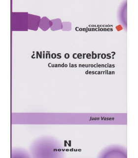&iquest;NI&Ntilde;OS O CEREBROS? Cuando las neurociencias descarrilan. 9789875385467 Noveduc 23,75&nbsp;&euro;
