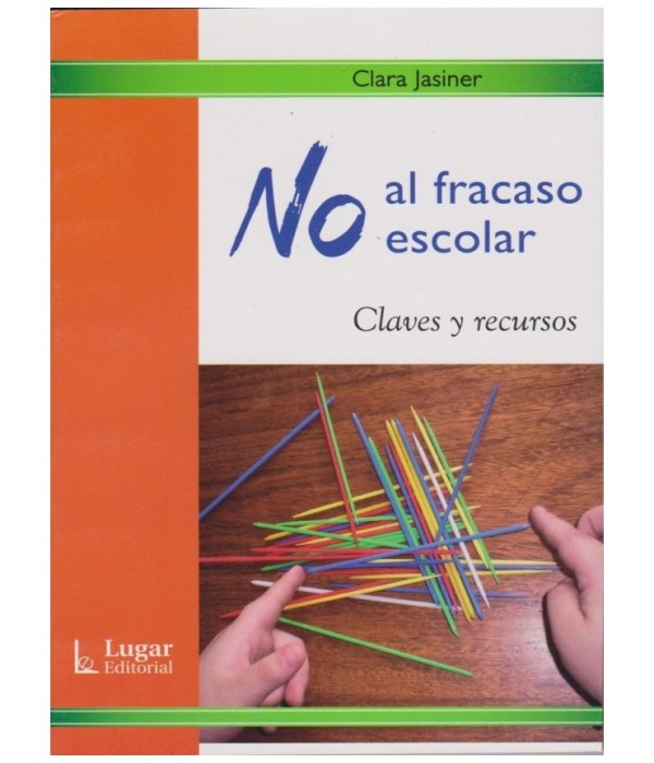NO AL FRACASO ESCOLAR. Claves y recursos. 9789508924735 Lugar Editorial 19,95&nbsp;&euro;