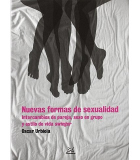 Nuevas formas de sexualidad orgías, sexo en grupo, intercambios de pareja y estilo de vida swinger 9788488909398 Psimática Editorial 28,50 €