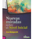 NUEVAS MIRADAS SOBRE EL NIVEL INICIAL
