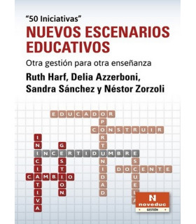 NUEVOS ESCENARIOS EDUCATIVOS. Otra gestión para otra enseñanza. 50 iniciativas 9789875388093 Noveduc 30,40 €