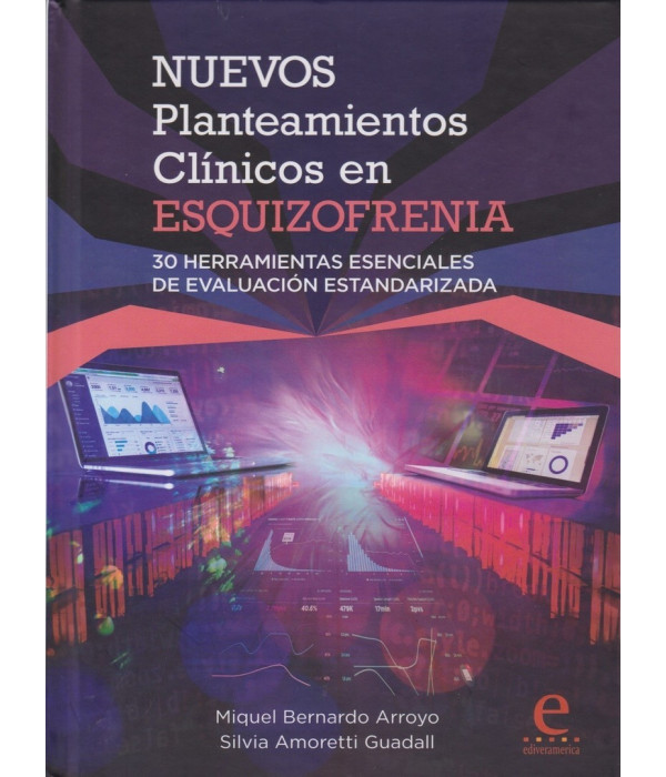 NUEVOS PLANTEAMIENTOS CLÍNICOS EN ESQUIZOFRENIA. 30 Herramientas esenciales de evaluación estandarizada 9788415734130 Ediveramerica 24,70 €