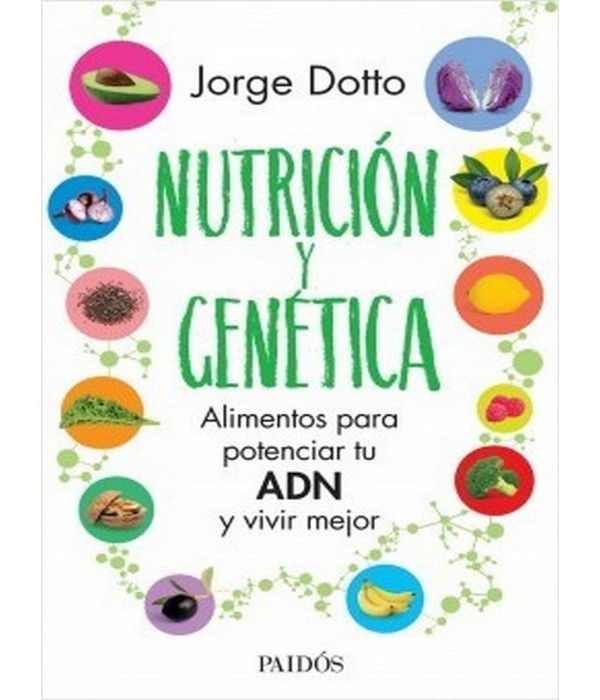 NUTRICI&Oacute;N Y GEN&Eacute;TICA. Alimentos para potenciar tu ADN y vivir mejor. 9789501298147 Paidos 26,60&nbsp;&euro;