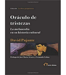 ORÁCULO DE TRISTEZAS. La melancolía en su historia cultural 9788494752063 Xoroi Edicions 26,60 €