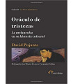 Oráculo de Tristezas. La melancolía en su historia cultural