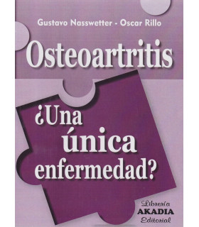 OSTEOARTRITIS. Una única enfermedad? 9789875704664 Akadia 39,90 €