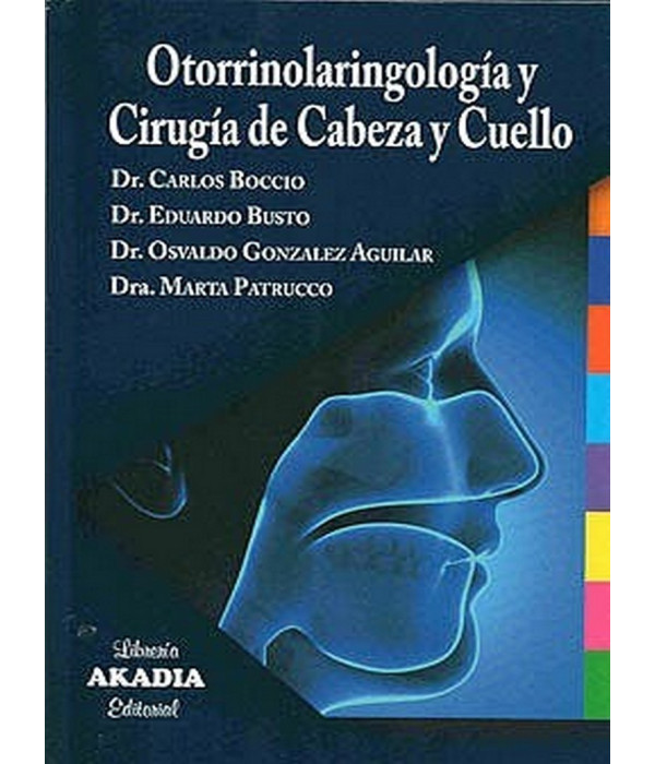 OTORRINOLARINGOLOGÍA Y CIRUGÍA DE CABEZA Y CUELLO 9789875704183 Akadia 151,05 €