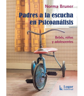 PADRES A LA ESCUCHA EN PSICOANÁLISIS. Bebés , niños y adolescentes 9789508925961 Lugar Editorial 22,80 €