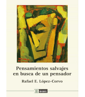 PENSAMIENTOS SALVAJES EN BUSCA DE UN PENSADOR 9789878362595 Biebel Ediciones 23,75&nbsp;&euro;