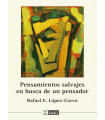 PENSAMIENTOS SALVAJES EN BUSCA DE UN PENSADOR