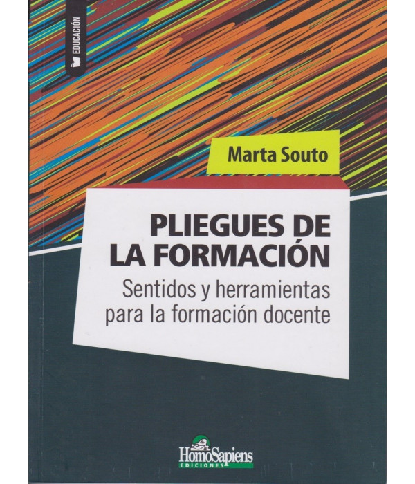PLIEGUES DE LA FORMACI&Oacute;N 9789508089243 Homo Sapiens 24,70&nbsp;&euro;