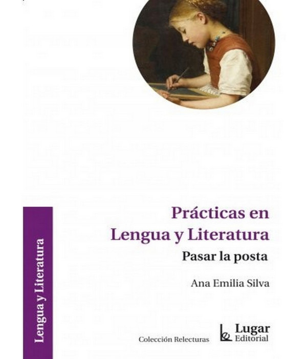 Pr&aacute;cticas en Lengua y Literatura 9789508925398 Lugar Editorial 13,78&nbsp;&euro;