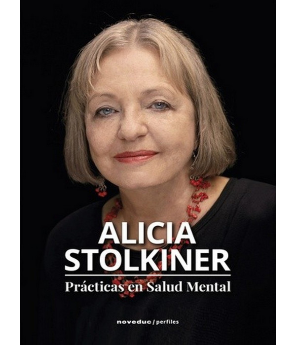 PRÁCTICAS EN SALUD MENTAL. ALICIA STOLKINER 9789875388420 Noveduc 26,60 €