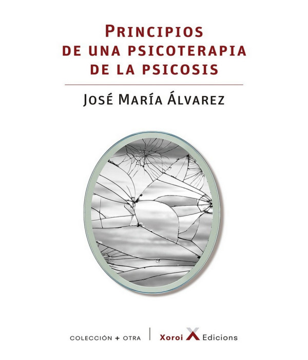 PRINCIPIOS DE UNA PSICOTERAPIA DE LA PSICOSIS 9788412116663 Xoroi Edicions 19,00 €