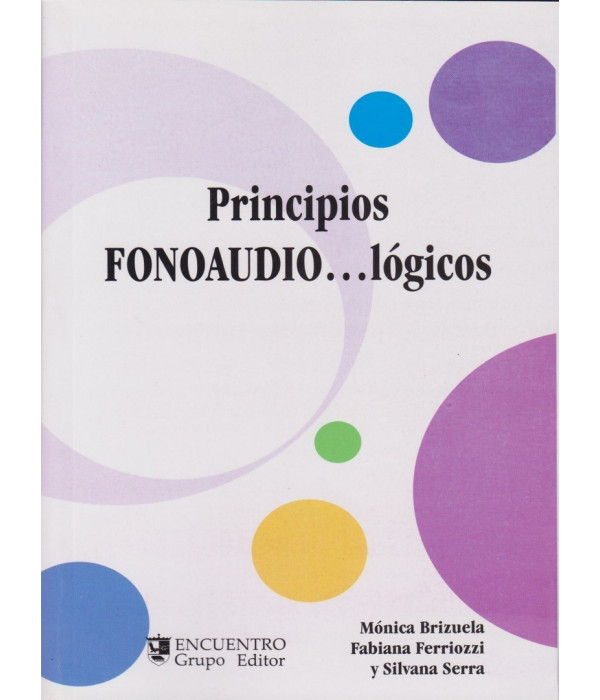 PRINCIPIOS FONOAUDIO…LÓGICOS 9789875911739 Brujas Editorial 24,70 €