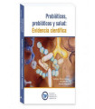 PROBI&Oacute;TICOS, PREBI&Oacute;TICOS Y SALUD: EVIDENCIA CIENT&Iacute;FICA.