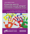 PROYECTOS PARA LA EDUCACI&Oacute;N SEXUAL INTEGRAL: CONOCIMIENTO Y CUIDADO DEL CUERPO.  